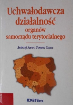 Uchwałodawcza działalność organów samorządu terytorialnego