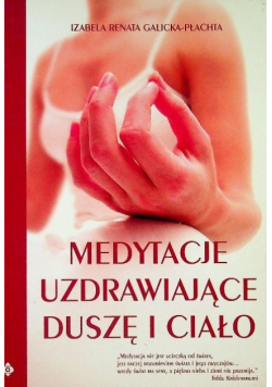 Medytacje uzdrawiające duszę i ciało