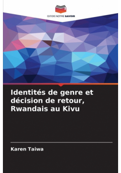 Identités de genre et décision de retour, Rwandais au Kivu