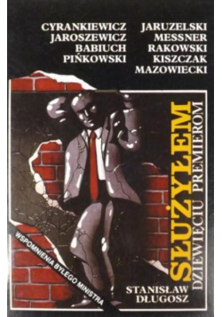 Służyłem dziewięciu premierom