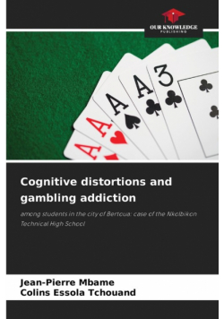 Cognitive distortions and gambling addiction