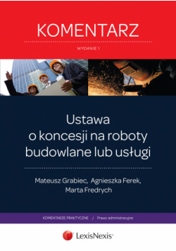 Ustawa o koncesji na roboty budowlane lub usługi Komentarz