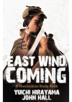 East Wind Coming - A Sherlockian Study Book