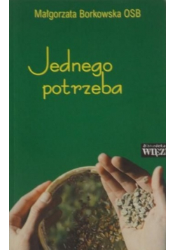 Jednego potrzeba