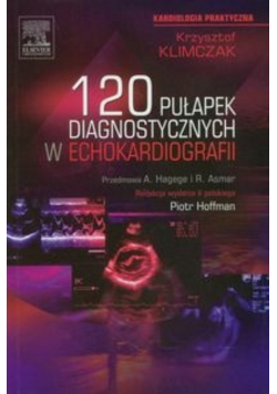 120 pułapek diagnostycznych w echokardiografii