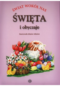 Świat wokół nas. Święta i obyczaje
