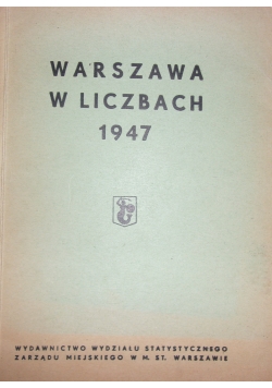 Warszawa w liczbach, 1947 r.
