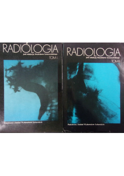 Radiologia, Tom I i II