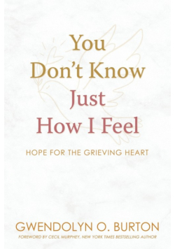 You Don't Know Just How I Feel