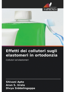 Effetti dei collutori sugli elastomeri in ortodonzia