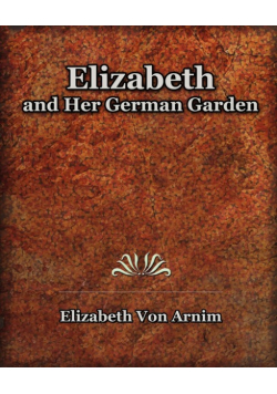 Elizabeth and Her German Garden (1898)