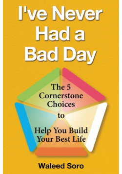 I've Never Had a Bad Day