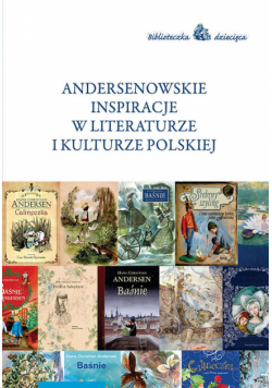 Andersenowskie inspiracje w literaturze i kulturze polskiej