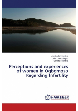 Perceptions and experiences of women in Ogbomoso Regarding Infertility