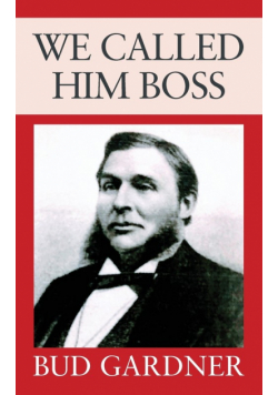 We Called Him Boss