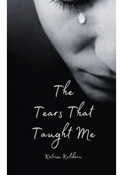 The Tears That Taught Me