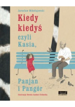 Kiedy kiedyś czyli Kasia Panjan i Pangór