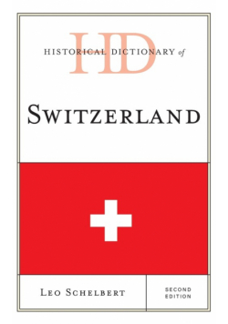 Historical Dictionary of Switzerland, Second Edition