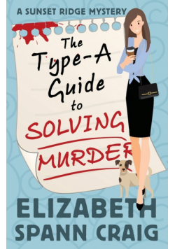 The Type-A Guide to Solving Murder