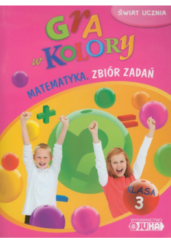 Gra w kolory 3. Matematyka. Zbiór zadań, Juka