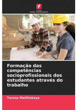 Formação das competências socioprofissionais dos estudantes através do trabalho