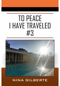 To Peace I Have Traveled #3