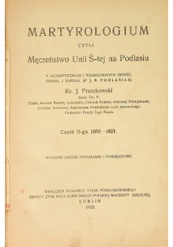 Martyrologium czyli Męczeństwo Unii Ś - tej na Podlasiu Część II 1922 r.