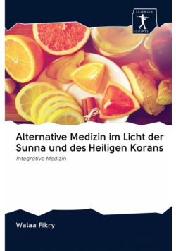 Alternative Medizin im Licht der Sunna und des Heiligen Korans