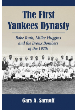 The First Yankees Dynasty