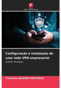 Configuração e instalação de uma rede VPN empresarial