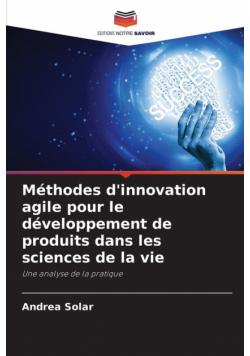 Méthodes d'innovation agile pour le développement de produits dans les sciences de la vie