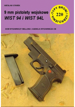 Typy broni i uzbrojenia 220 9 mm pistolety wojskowe WIST 94 i WIST 94L