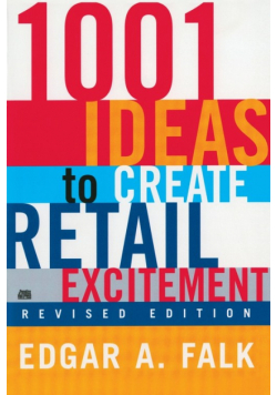 1001 Ideas to Create Retail Excitement