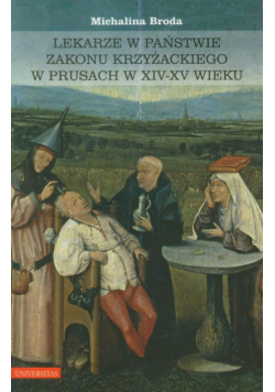 Lekarze w państwie zakonu krzyżackiego w Prusach w XIV-XV wieku