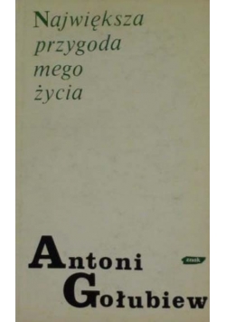 Największa przygoda mego życia