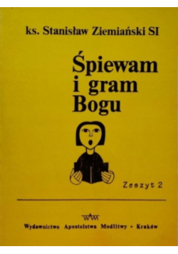 Śpiewam i gram Bogu Zeszyt 2