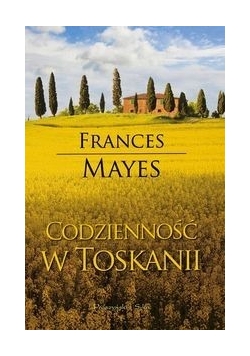 Codzienność w Toskanii