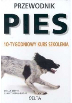 Przewodnik Pies 10 tygodniowy kurs szkolenia