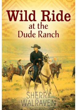 Wild Ride at the Dude Ranch