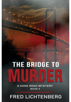 The Bridge to Murder (The Hank Reed Mystery Series, Book 4)