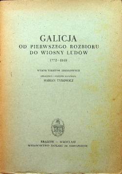 Galicja od pierwszego rozbioru do wiosny ludów 1772-1849