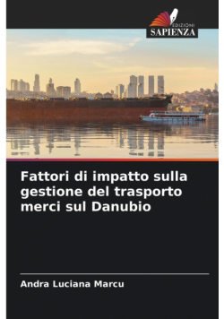 Fattori di impatto sulla gestione del trasporto merci sul Danubio