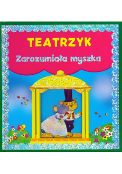 Teatrzyk Zarozumiała myszka