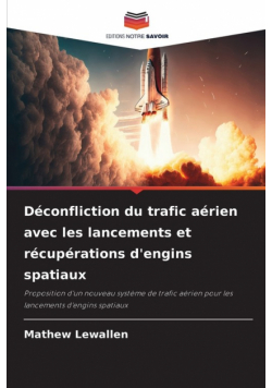 Déconfliction du trafic aérien avec les lancements et récupérations d'engins spatiaux