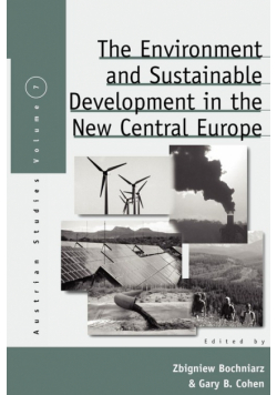 The Environment and Sustainable Development in the New Central Europe