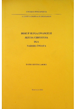 Biskup sługą ewangelii Jezusa Chrystusa dla nadziei świata
