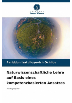 Naturwissenschaftliche Lehre auf Basis eines kompetenzbasierten Ansatzes