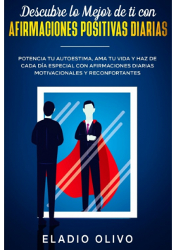 Descubre lo mejor de ti con afirmaciones positivas diarias