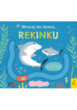Wracaj do domu, rekinku