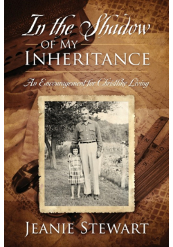 In the Shadow Of My Inheritance